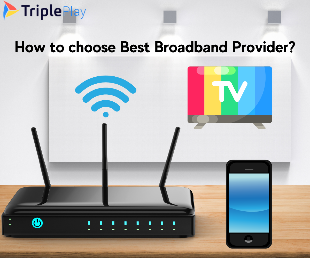How To Choose Best Broadband Provider Near You